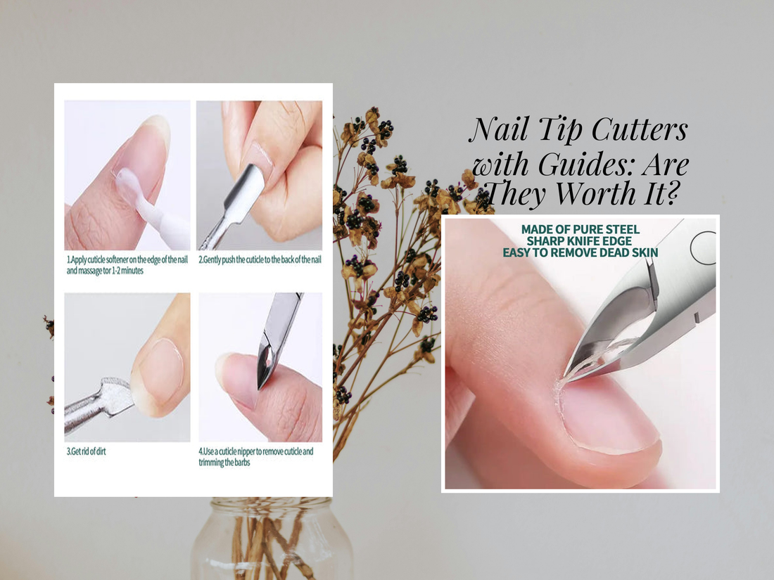 Nail Tip Cutters with Guides: Are They Worth It?