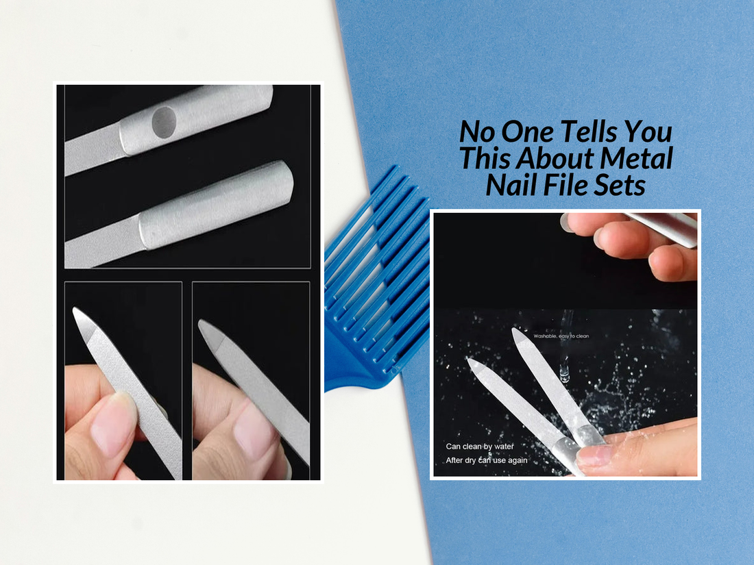 No One Tells You This About Metal Nail File Sets
