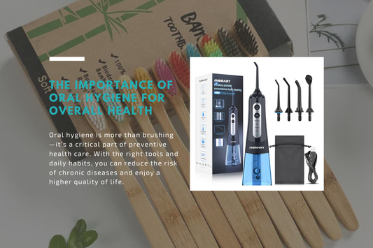 The Importance of Oral Hygiene for Overall Health