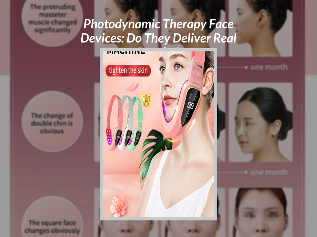 Photodynamic Therapy Face Devices: Do They Deliver Real Results?