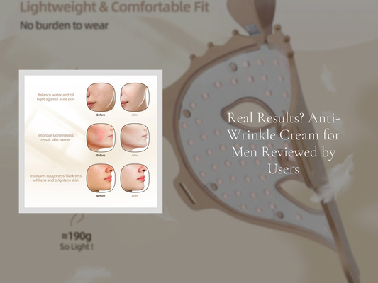 Real Results? Anti-Wrinkle Cream for Men Reviewed by Users