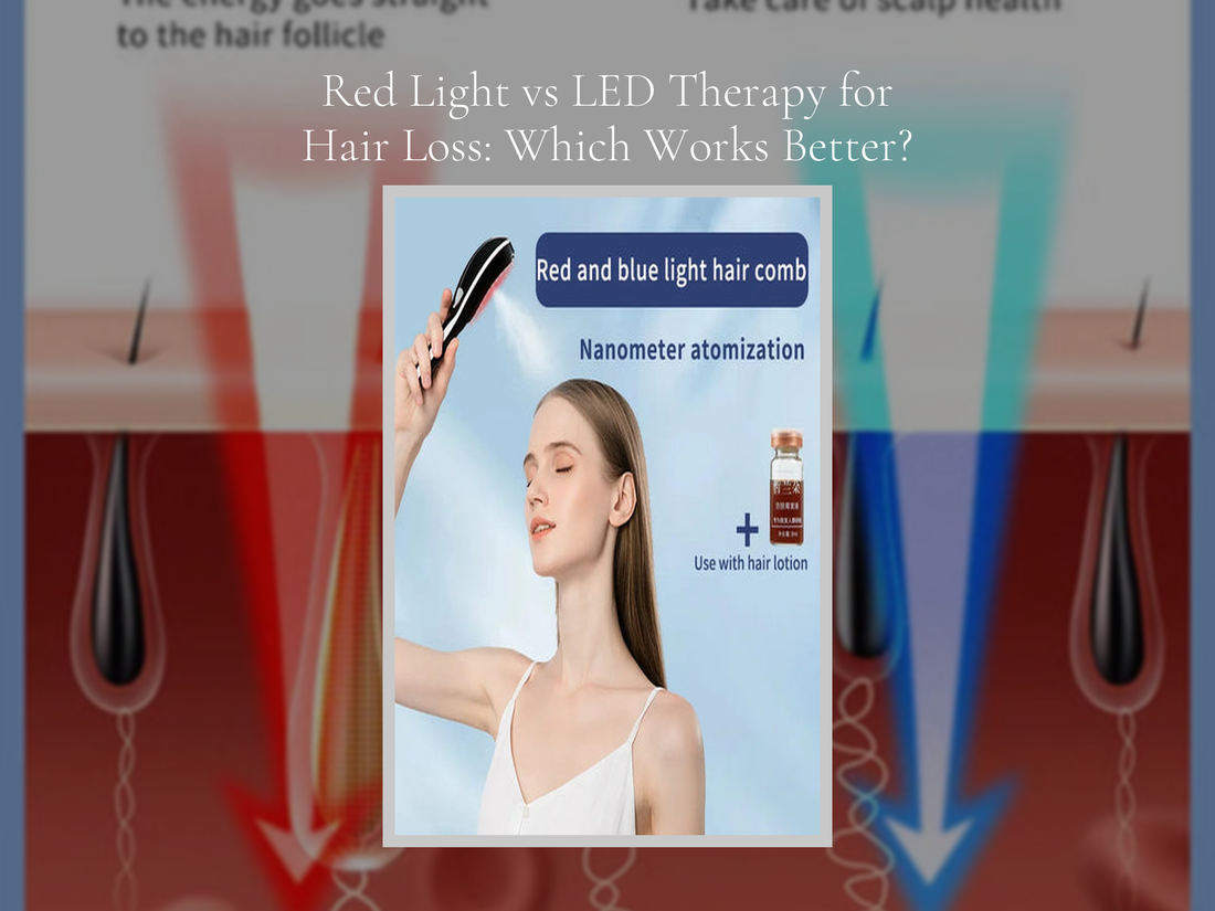 Red Light vs LED Therapy for Hair Loss: Which Works Better?