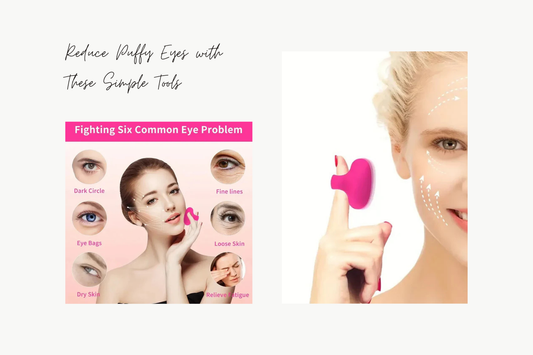 Reduce Puffy Eyes with These Simple Tools