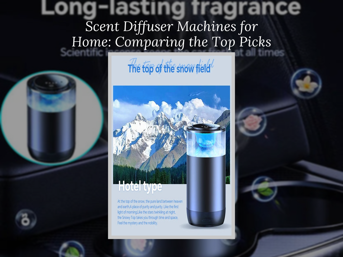 Scent Diffuser Machines for Home: Comparing the Top Picks