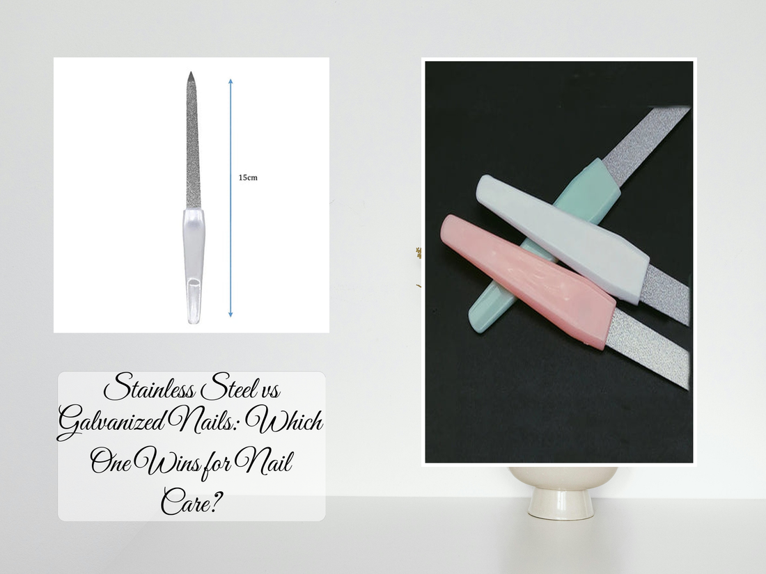 Stainless Steel vs Galvanized Nails: Which One Wins for Nail Care?