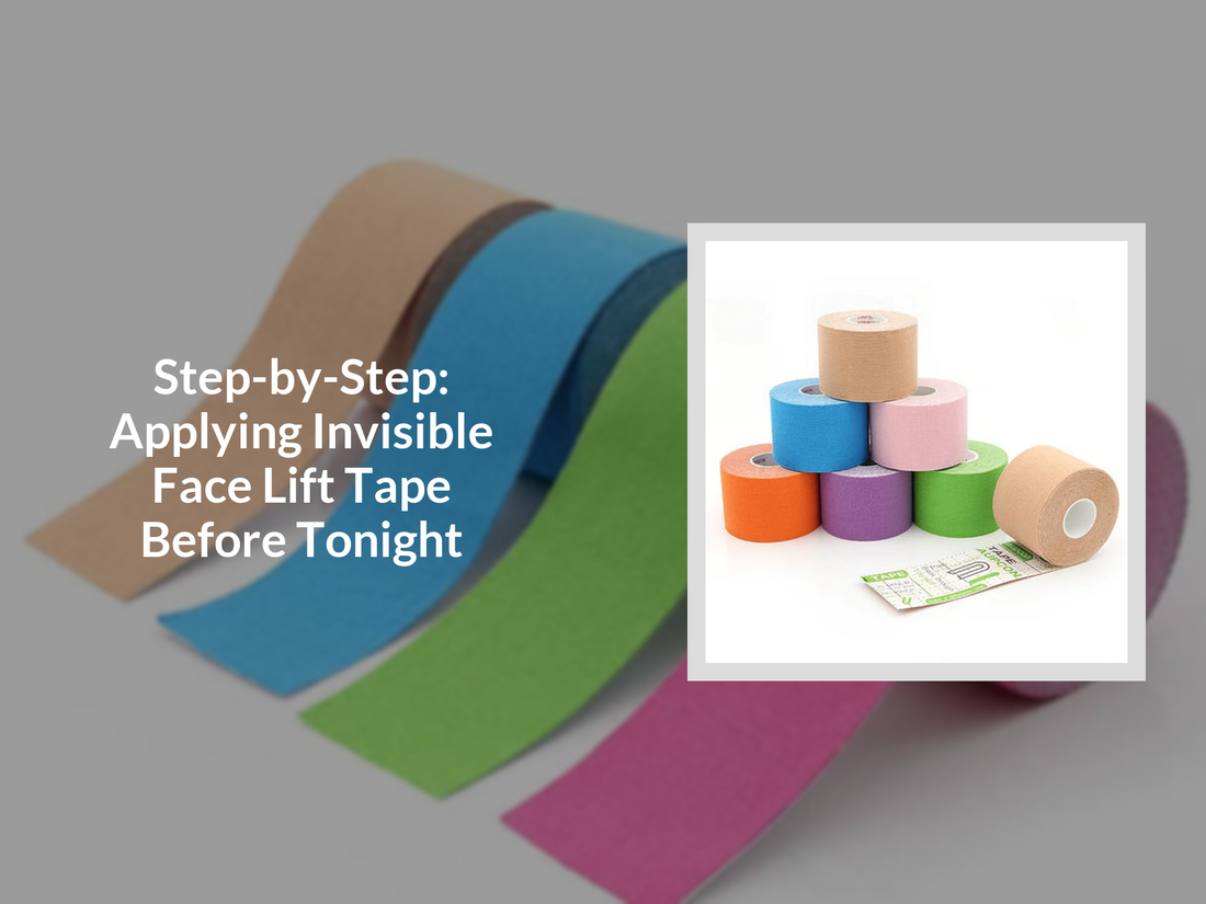 Step-by-Step: Applying Invisible Face Lift Tape Before Tonight