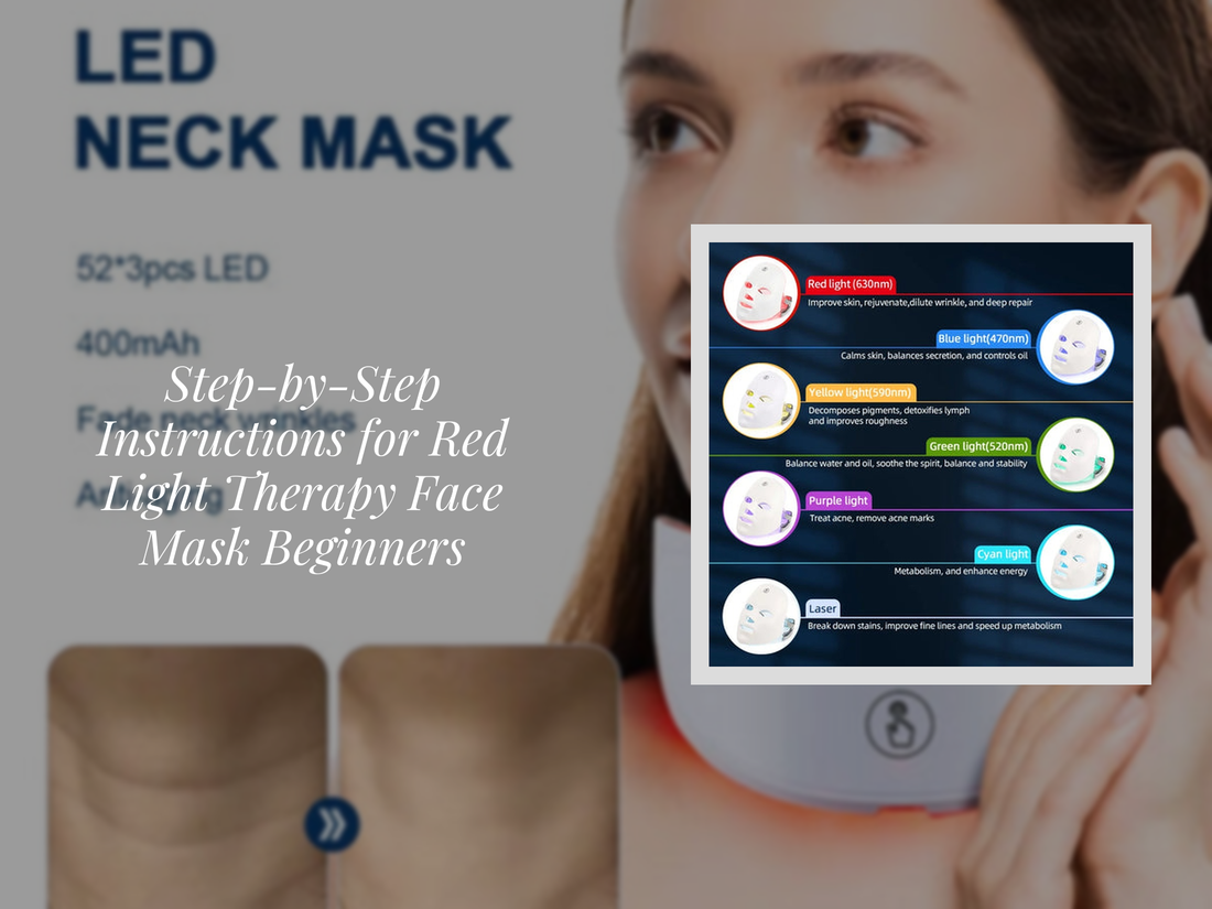Step-by-Step Instructions for Red Light Therapy Face Mask Beginners