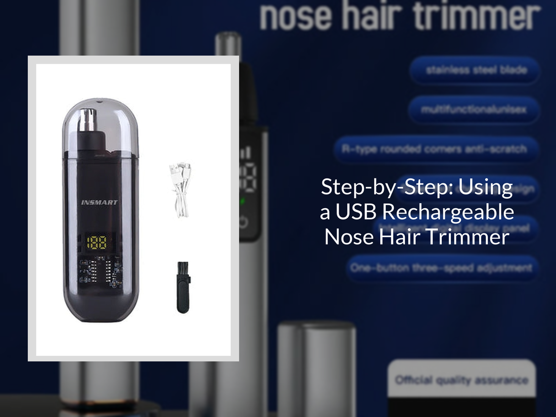 Step-by-Step: Using a USB Rechargeable Nose Hair Trimmer