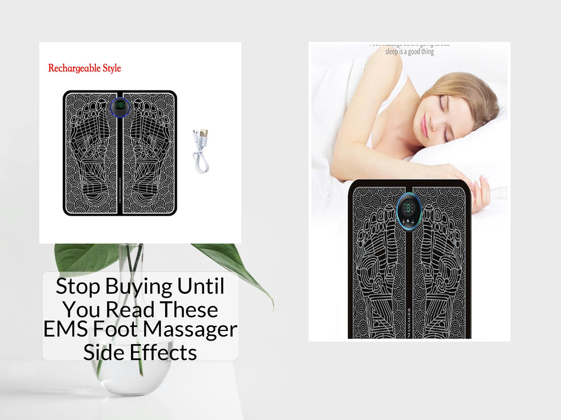 Stop Buying Until You Read These EMS Foot Massager Side Effects