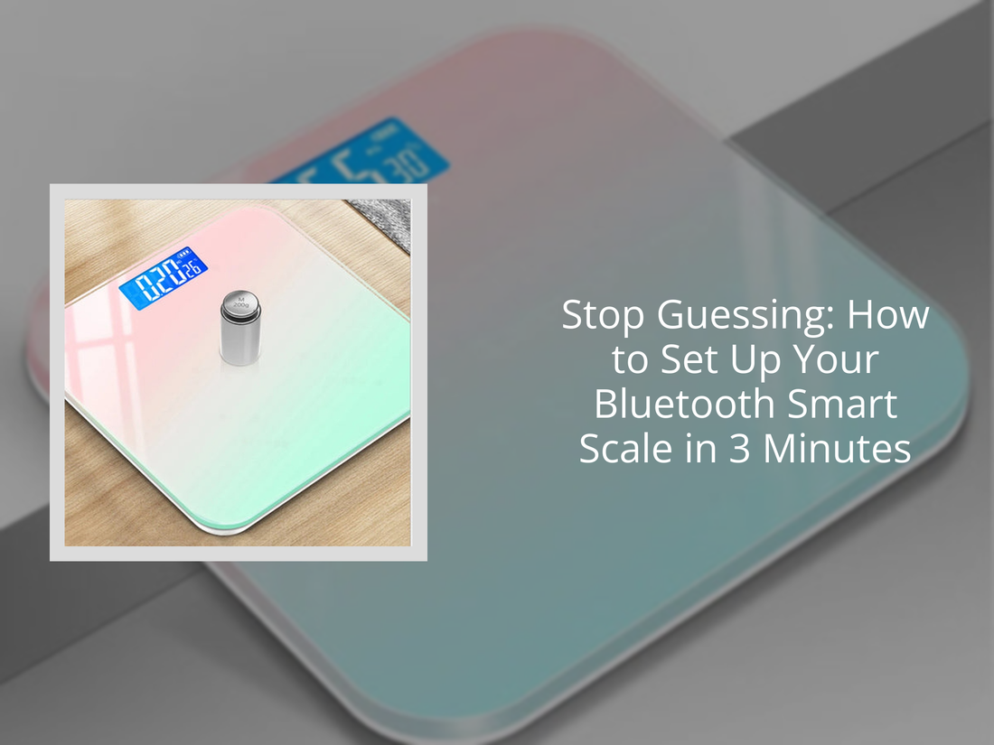 Stop Guessing: How to Set Up Your Bluetooth Smart Scale in 3 Minutes