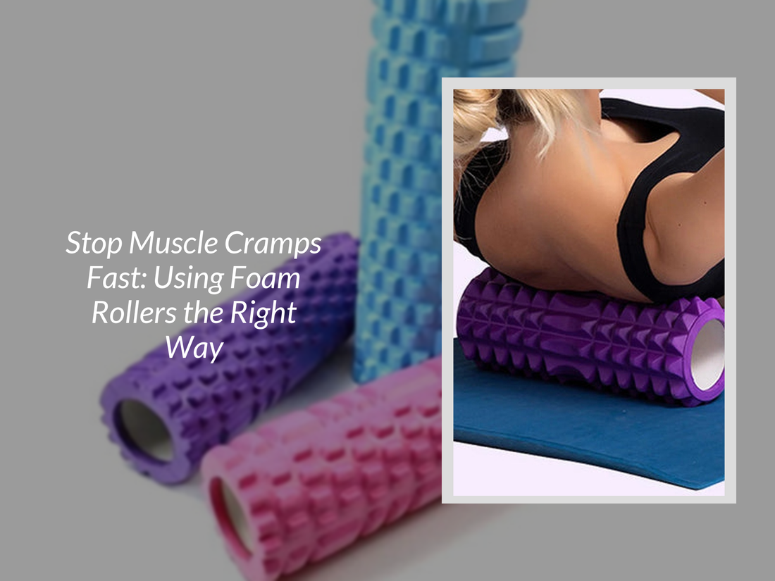 Stop Muscle Cramps Fast: Using Foam Rollers the Right Way