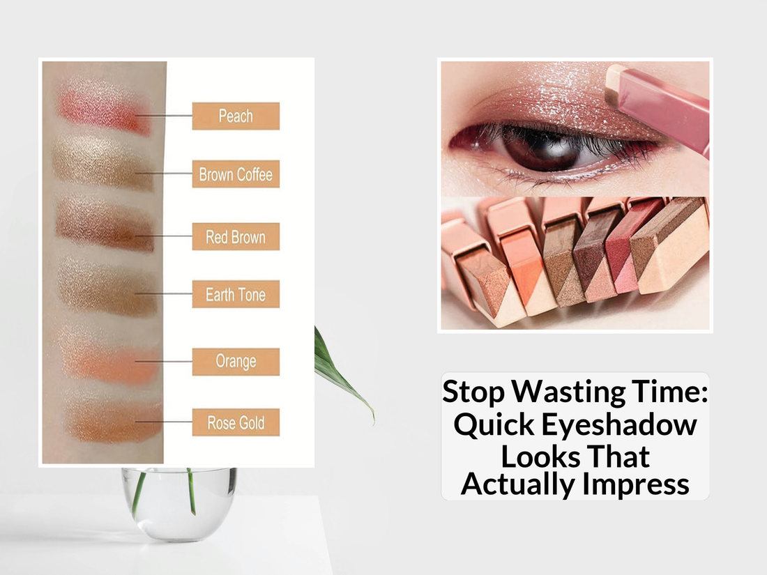 Stop Wasting Time: Quick Eyeshadow Looks That Actually Impress