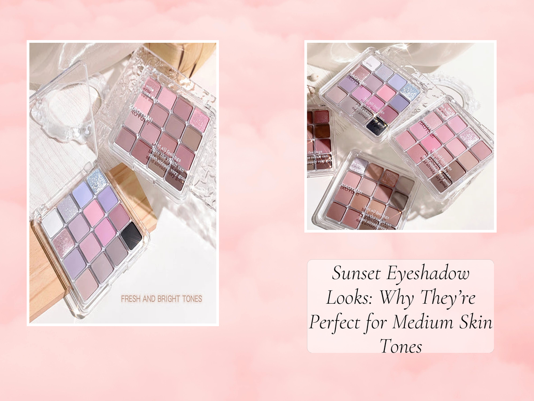 Sunset Eyeshadow Looks: Why They’re Perfect for Medium Skin Tones