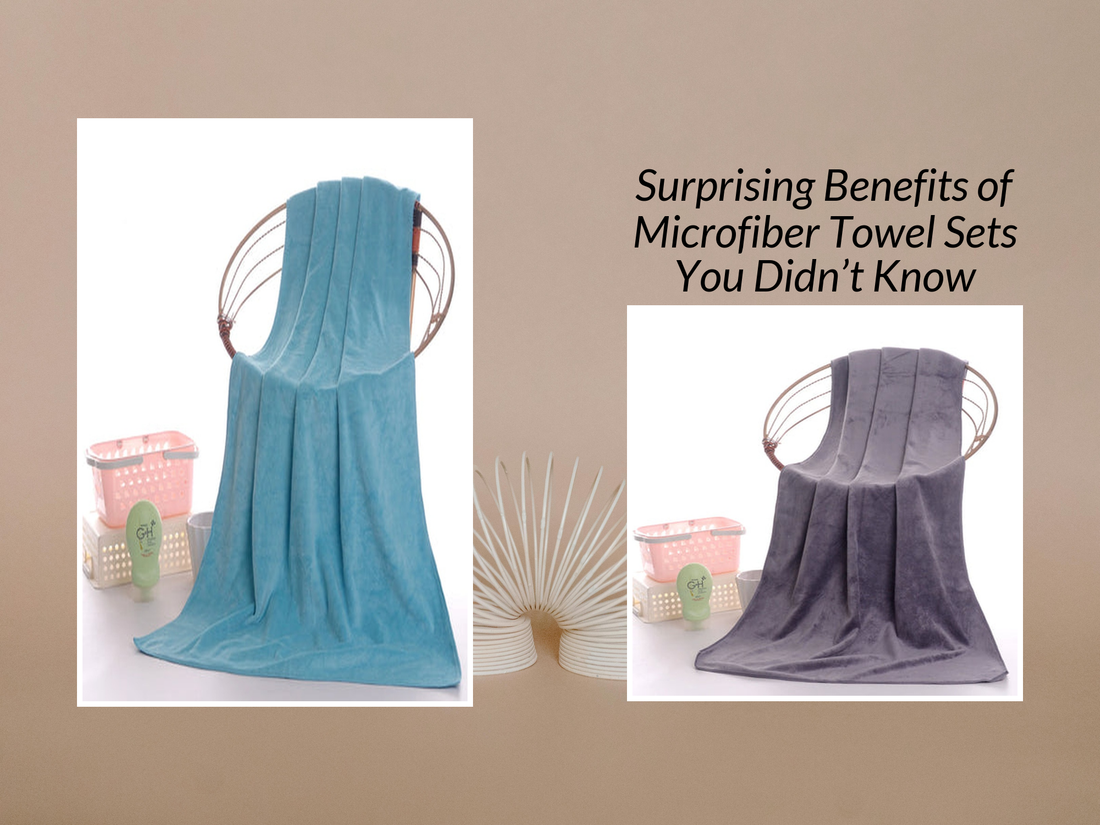 Surprising Benefits of Microfiber Towel Sets You Didn’t Know