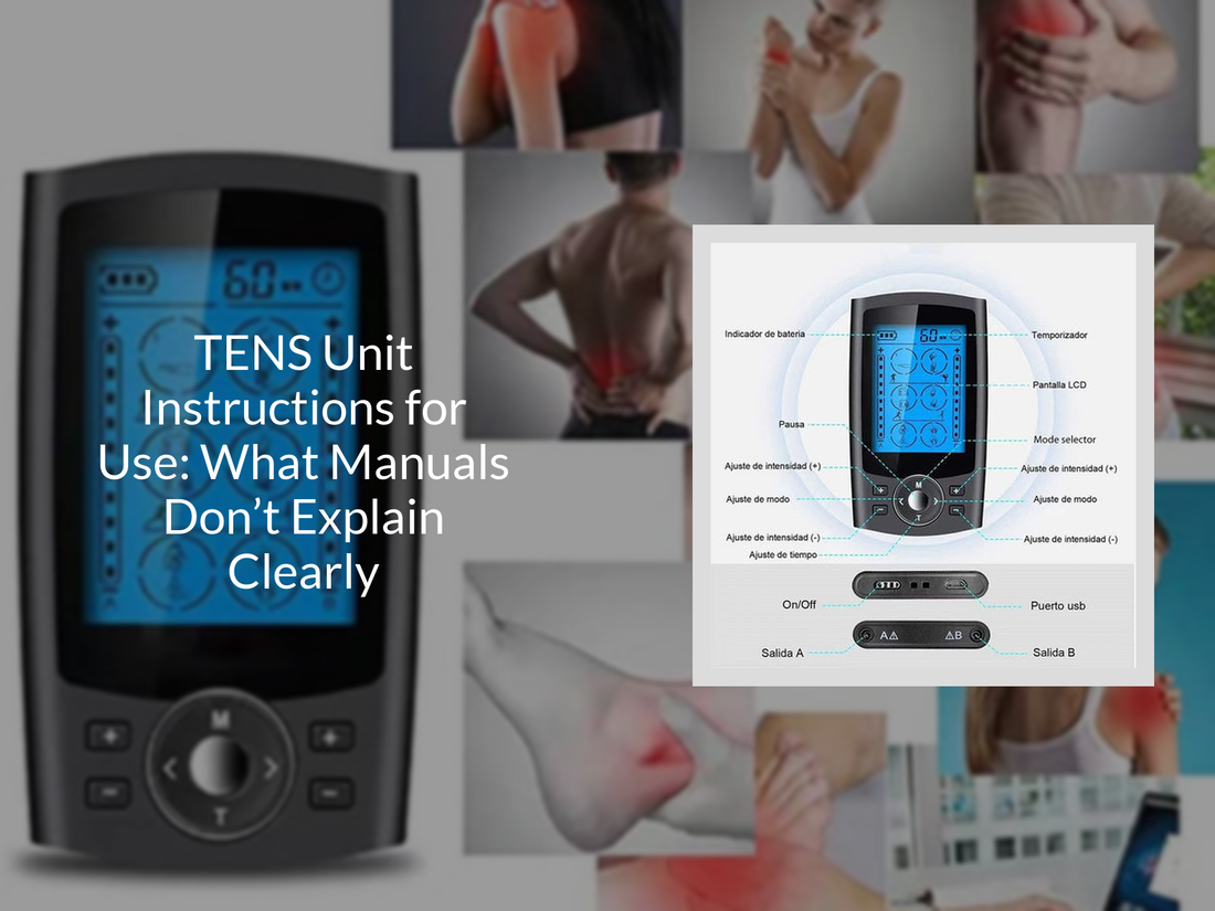 TENS Unit Instructions for Use: What Manuals Don’t Explain Clearly