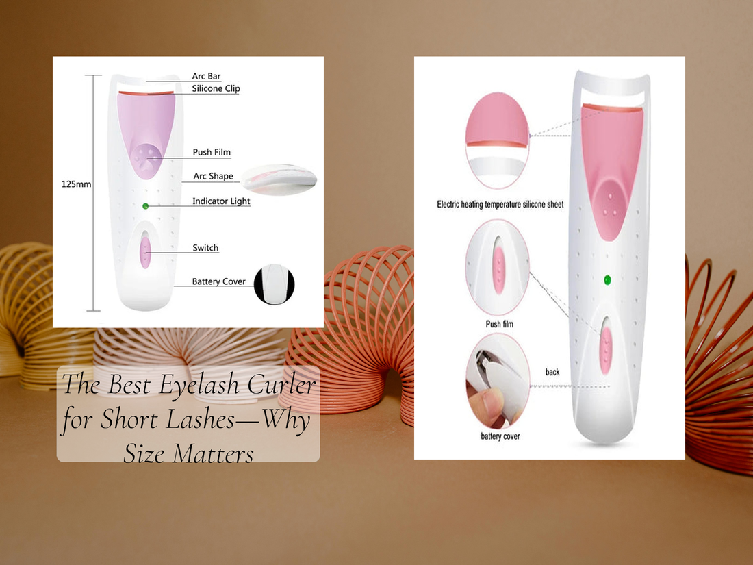 The Best Eyelash Curler for Short Lashes—Why Size Matters