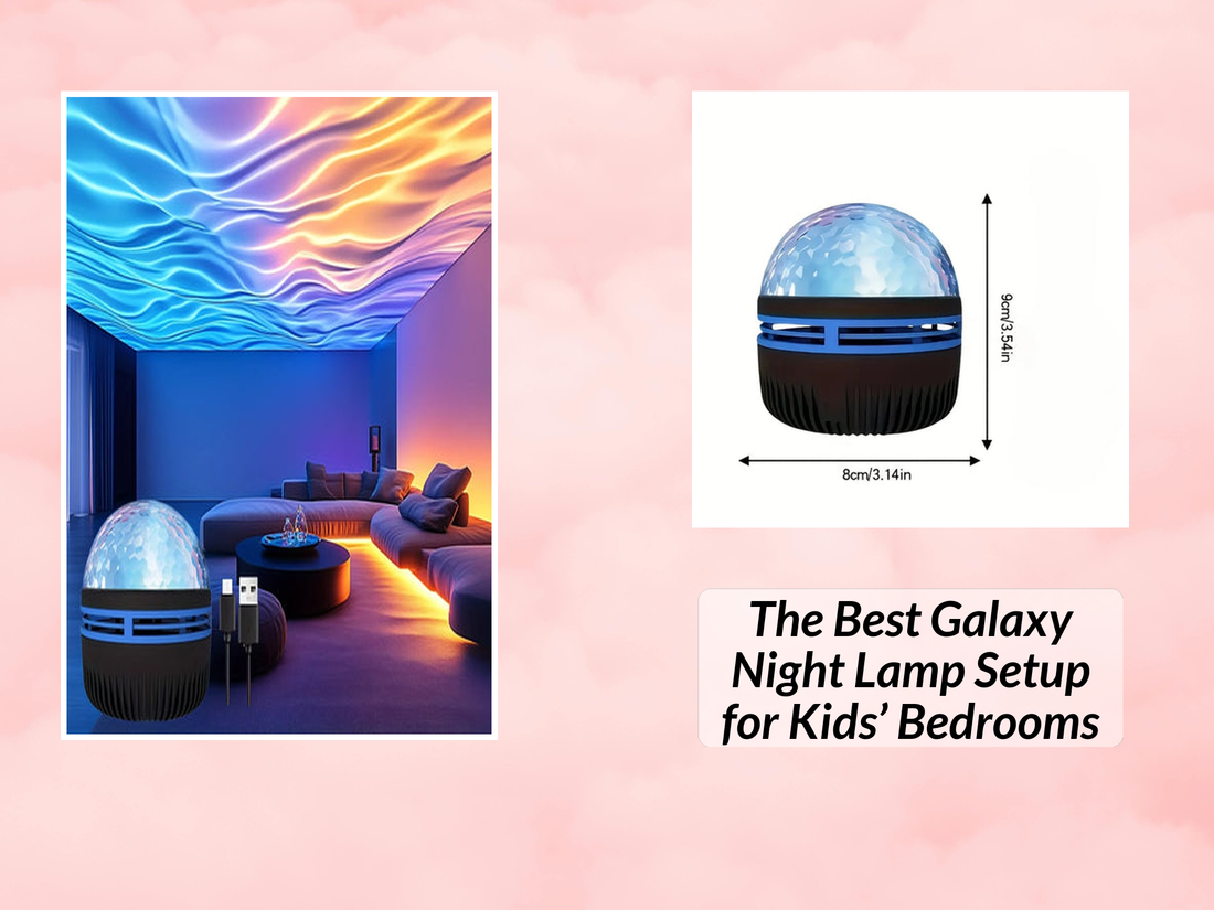 The Best Galaxy Night Lamp Setup for Kids’ Bedrooms