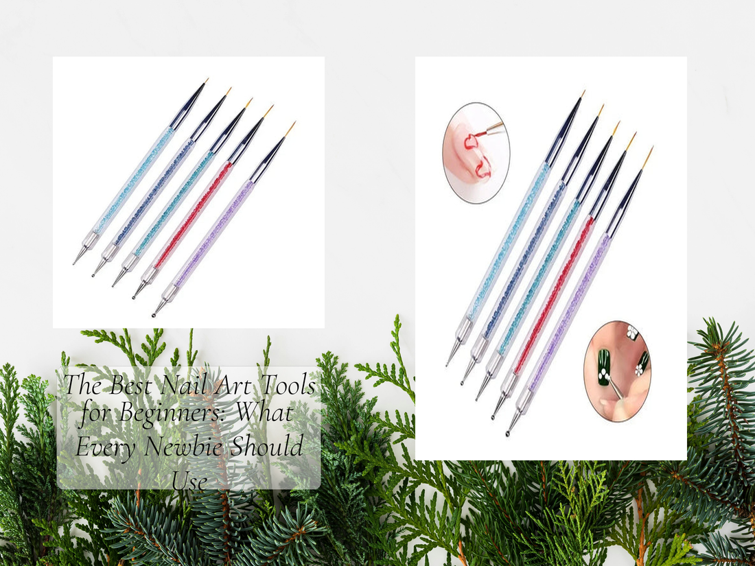 The Best Nail Art Tools for Beginners: What Every Newbie Should Use
