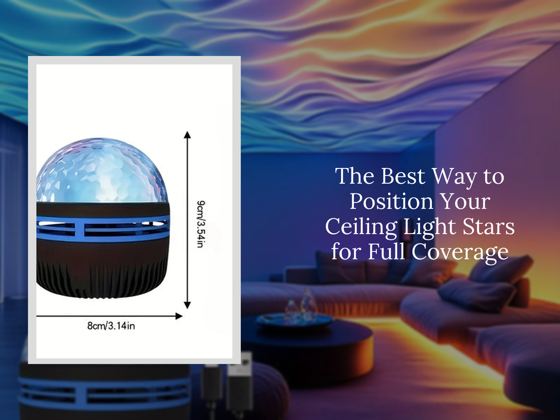 The Best Way to Position Your Ceiling Light Stars for Full Coverage