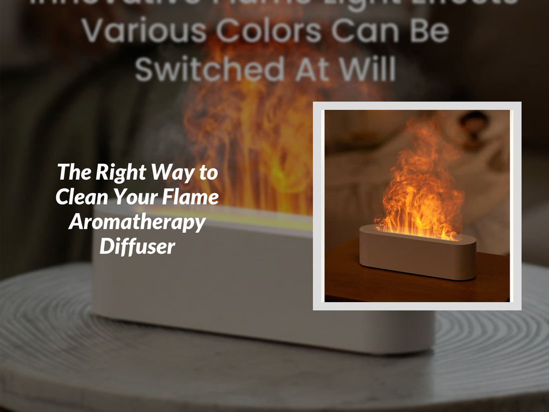 The Right Way to Clean Your Flame Aromatherapy Diffuser