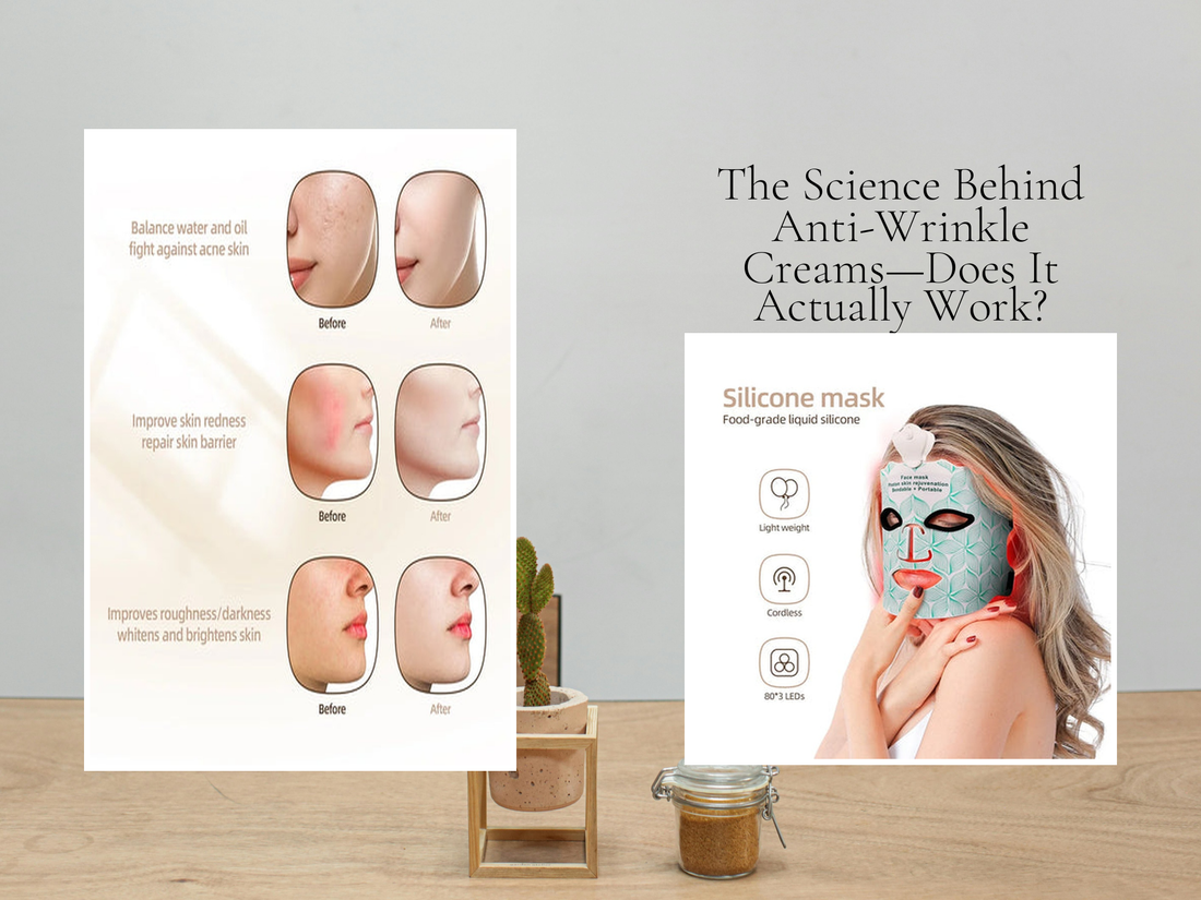 The Science Behind Anti-Wrinkle Creams—Does It Actually Work?