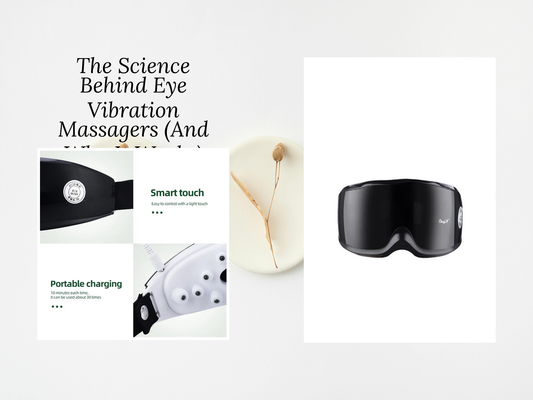 The Science Behind Eye Vibration Massagers (And Why It Works)