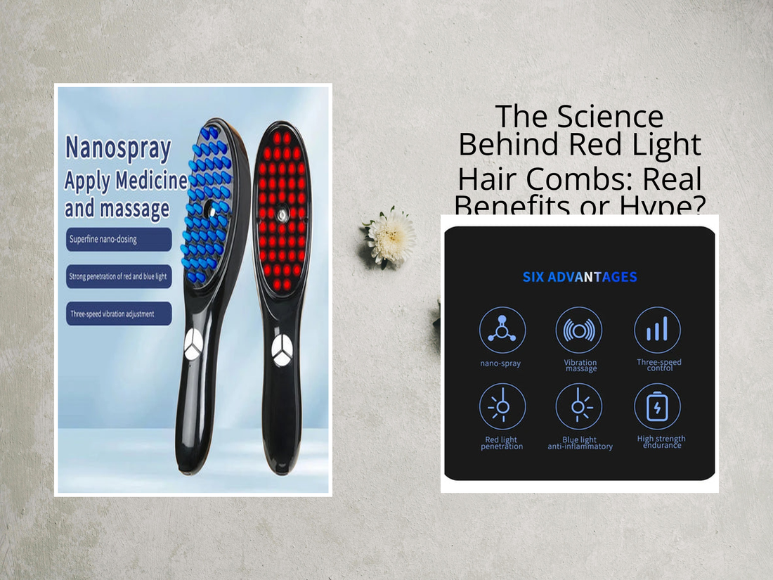 The Science Behind Red Light Hair Combs: Real Benefits or Hype?