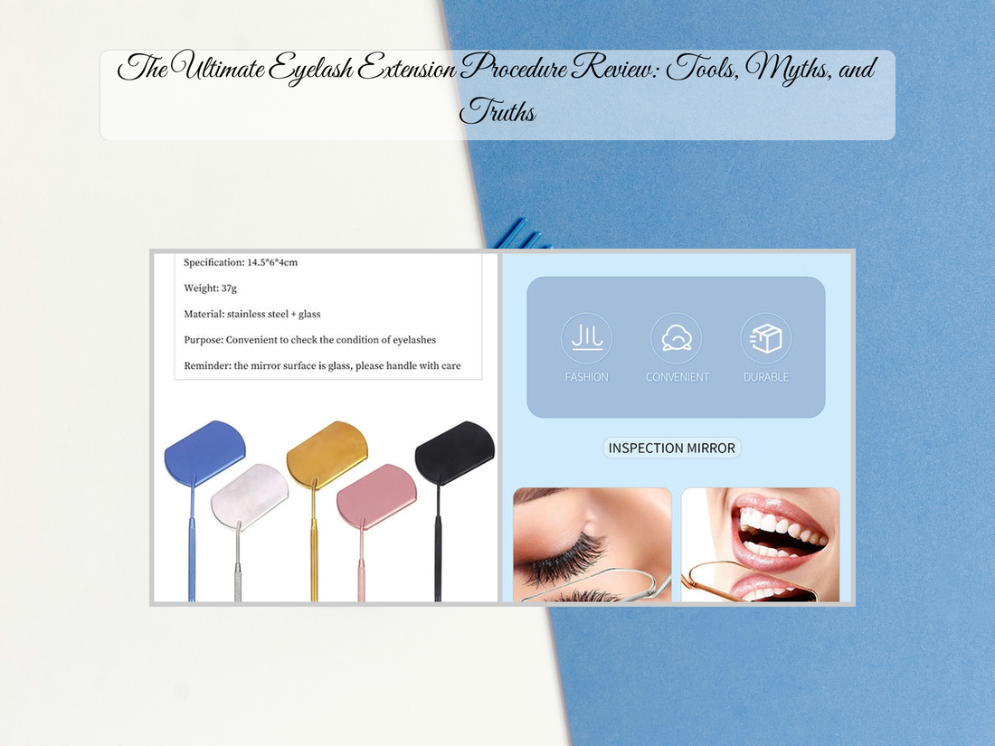 The Ultimate Eyelash Extension Procedure Review: Tools, Myths, and Truths