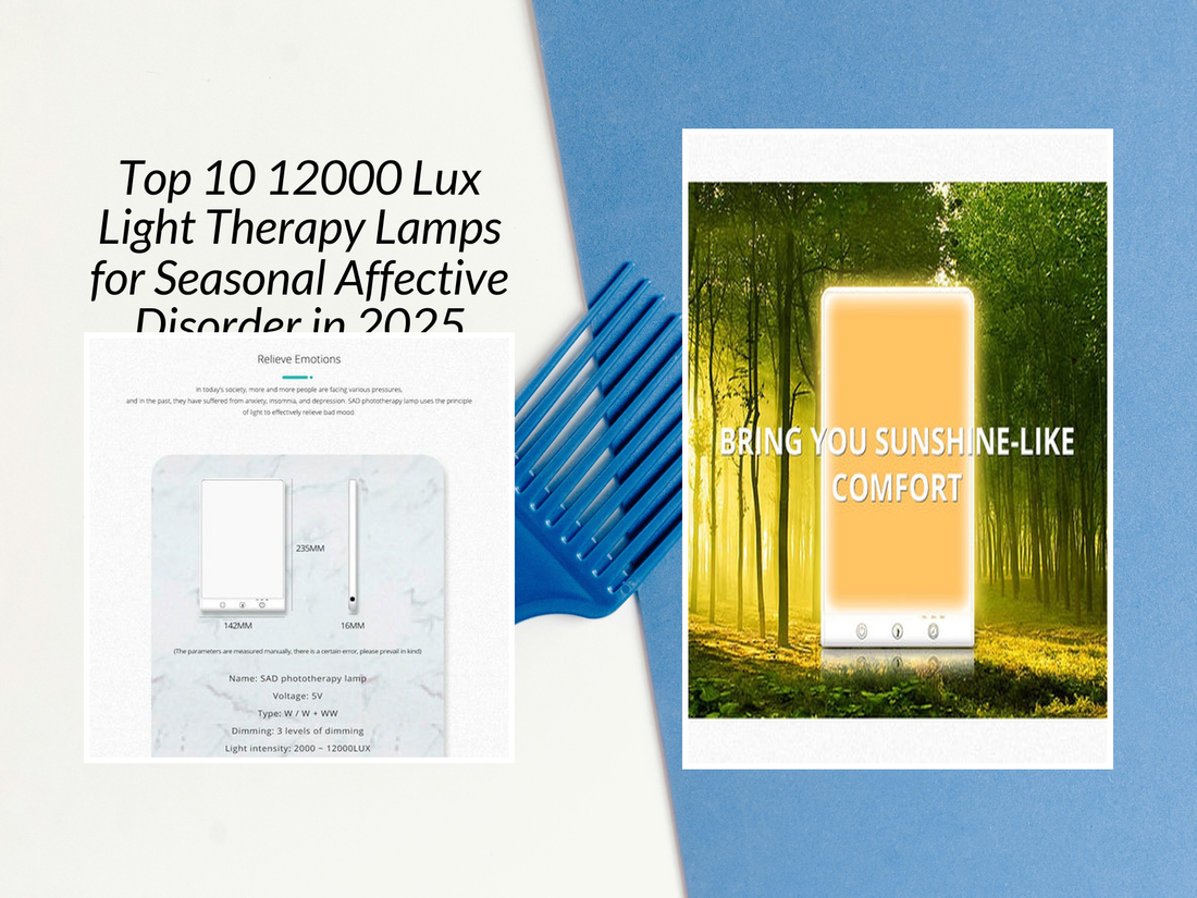 Top 10 12000 Lux Light Therapy Lamps for Seasonal Affective Disorder in 2025