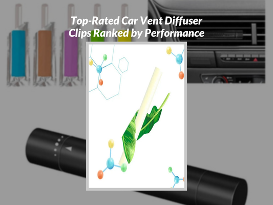 Top-Rated Car Vent Diffuser Clips Ranked by Performance