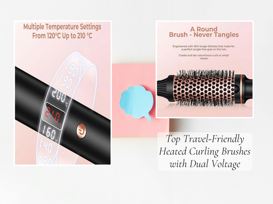 Top Travel-Friendly Heated Curling Brushes with Dual Voltage