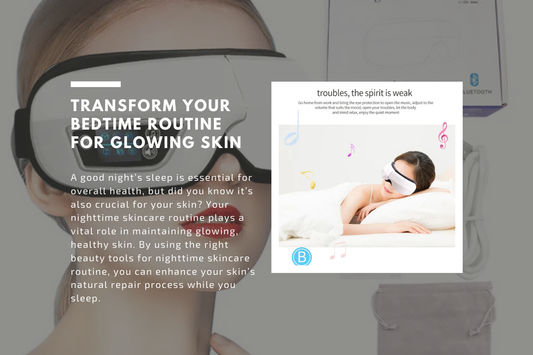 Transform Your Bedtime Routine for Glowing Skin