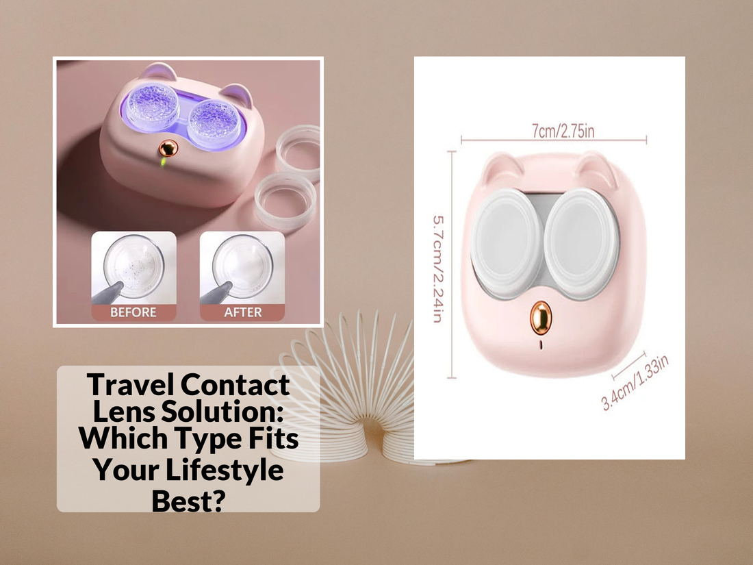 Travel Contact Lens Solution: Which Type Fits Your Lifestyle Best?