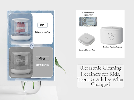 Ultrasonic Cleaning Retainers for Kids, Teens & Adults: What Changes?