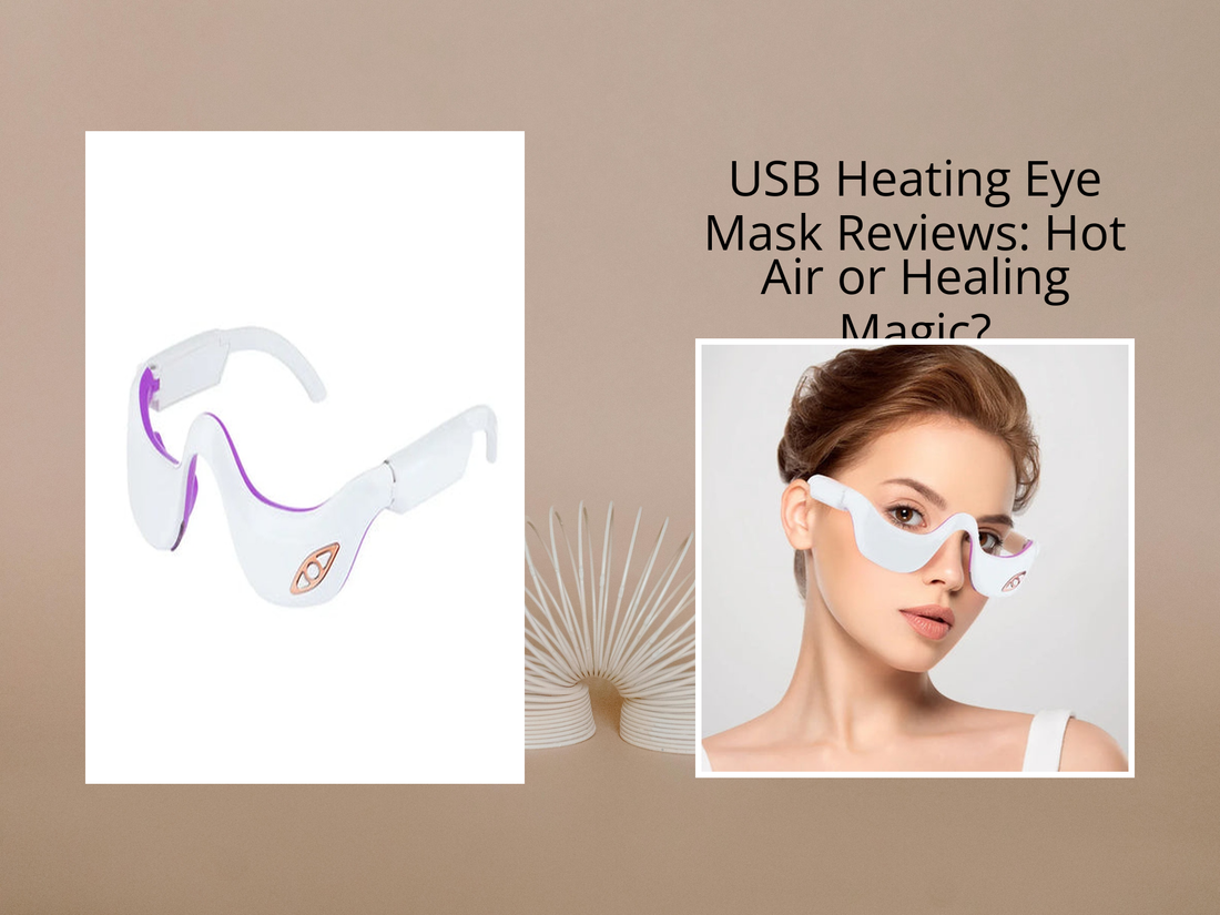USB Heating Eye Mask Reviews: Hot Air or Healing Magic?