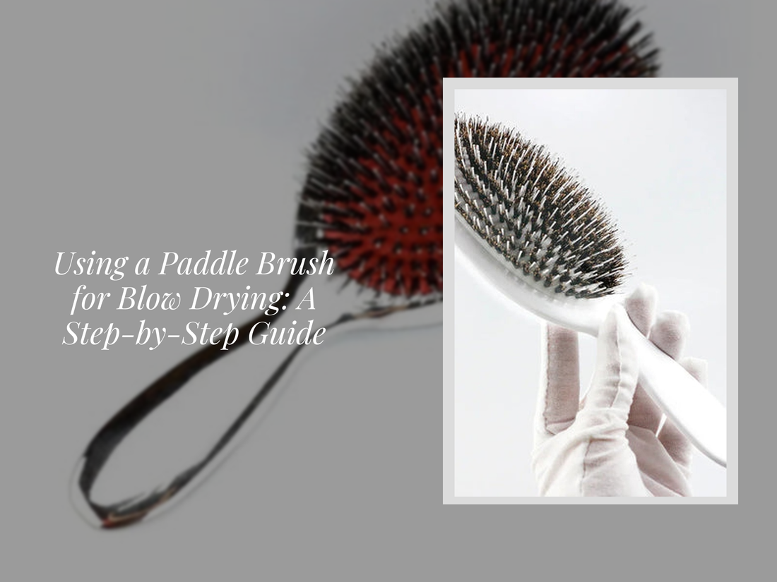 Using a Paddle Brush for Blow Drying: A Step-by-Step Guide