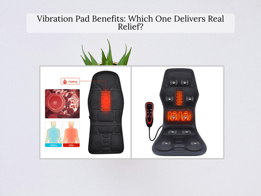 Vibration Pad Benefits: Which One Delivers Real Relief?