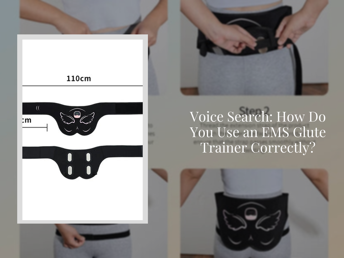 Voice Search: How Do You Use an EMS Glute Trainer Correctly?