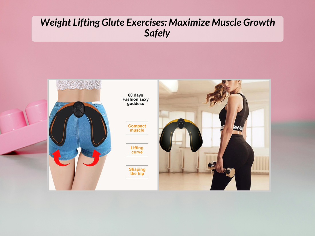 Weight Lifting Glute Exercises: Maximize Muscle Growth Safely