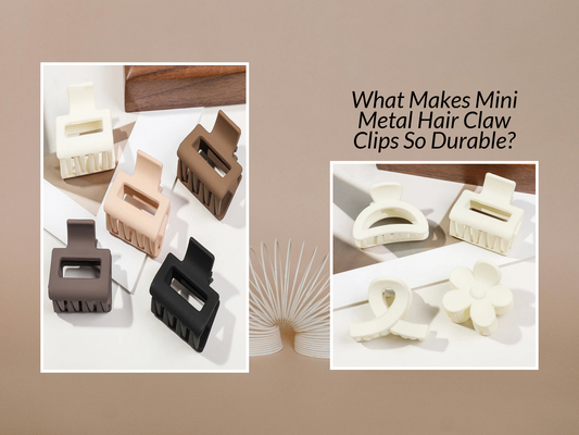 What Makes Mini Metal Hair Claw Clips So Durable?