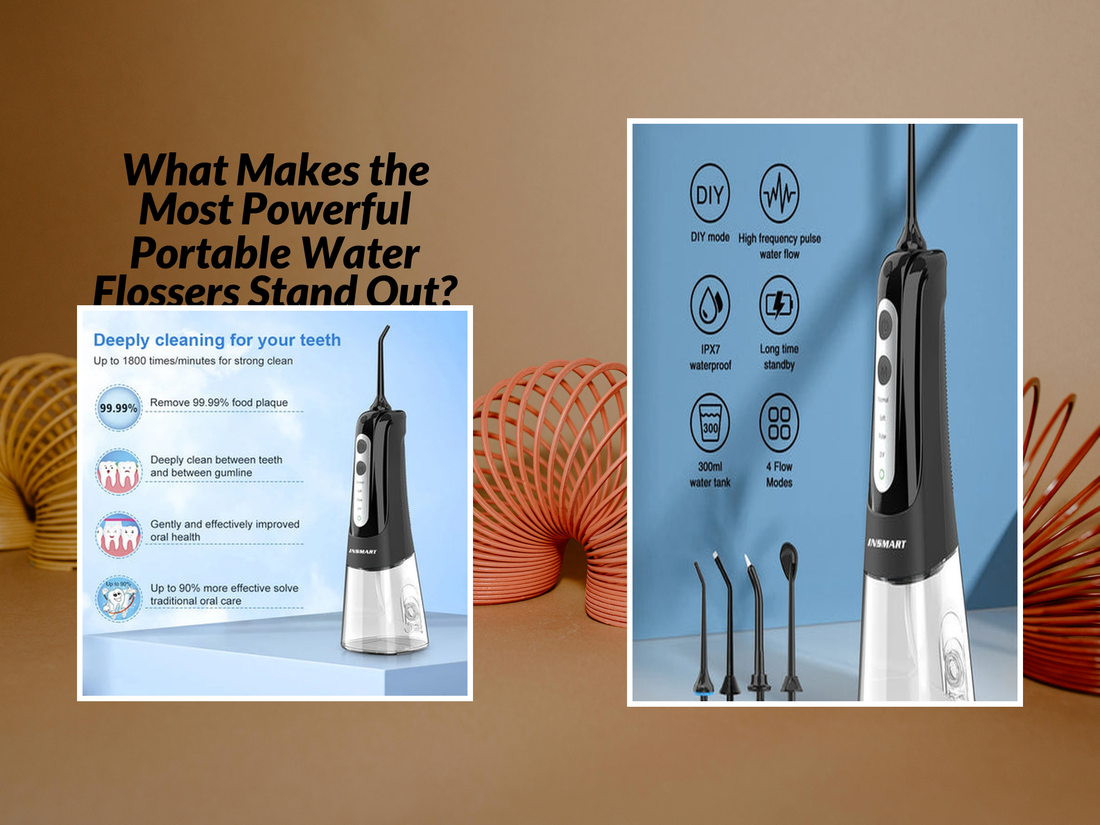 What Makes the Most Powerful Portable Water Flossers Stand Out?