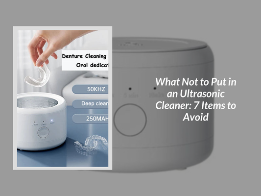 What Not to Put in an Ultrasonic Cleaner: 7 Items to Avoid