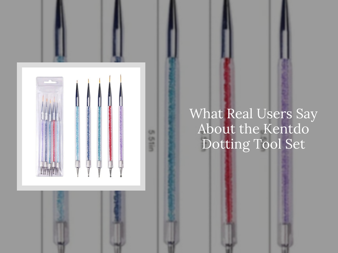 What Real Users Say About the Kentdo Dotting Tool Set