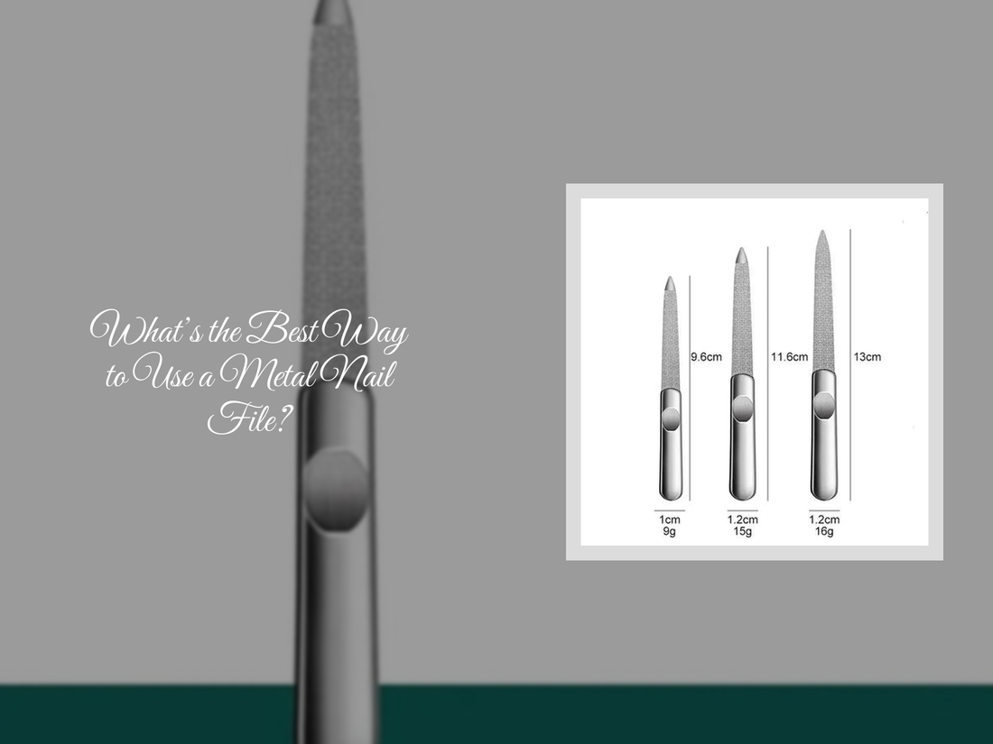 What’s the Best Way to Use a Metal Nail File?