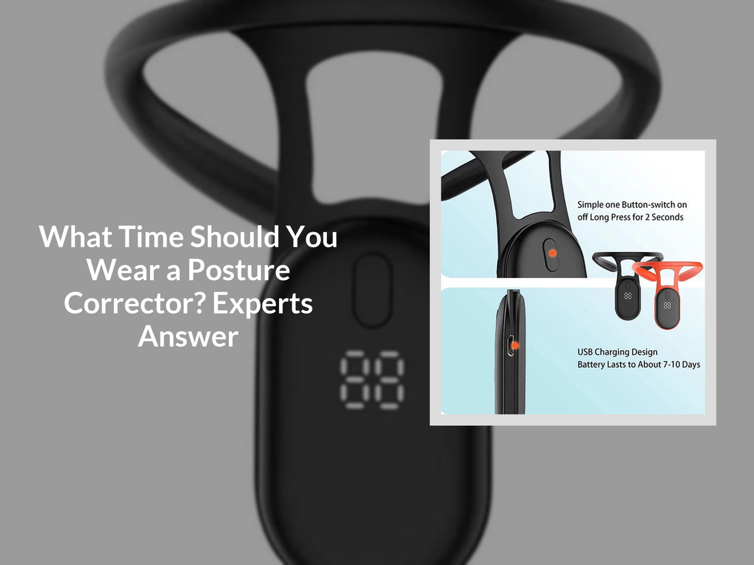 What Time Should You Wear a Posture Corrector? Experts Answer