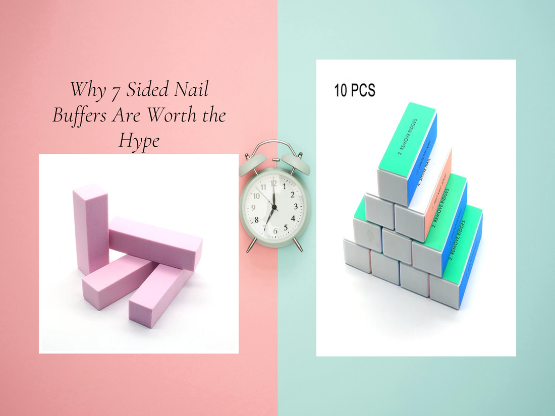 Why 7 Sided Nail Buffers Are Worth the Hype