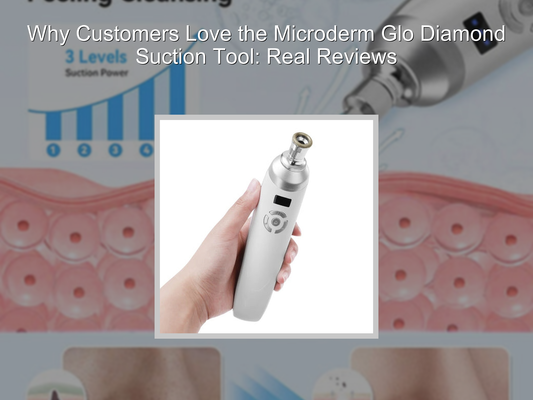 Why Customers Love the Microderm Glo Diamond Suction Tool: Real Reviews