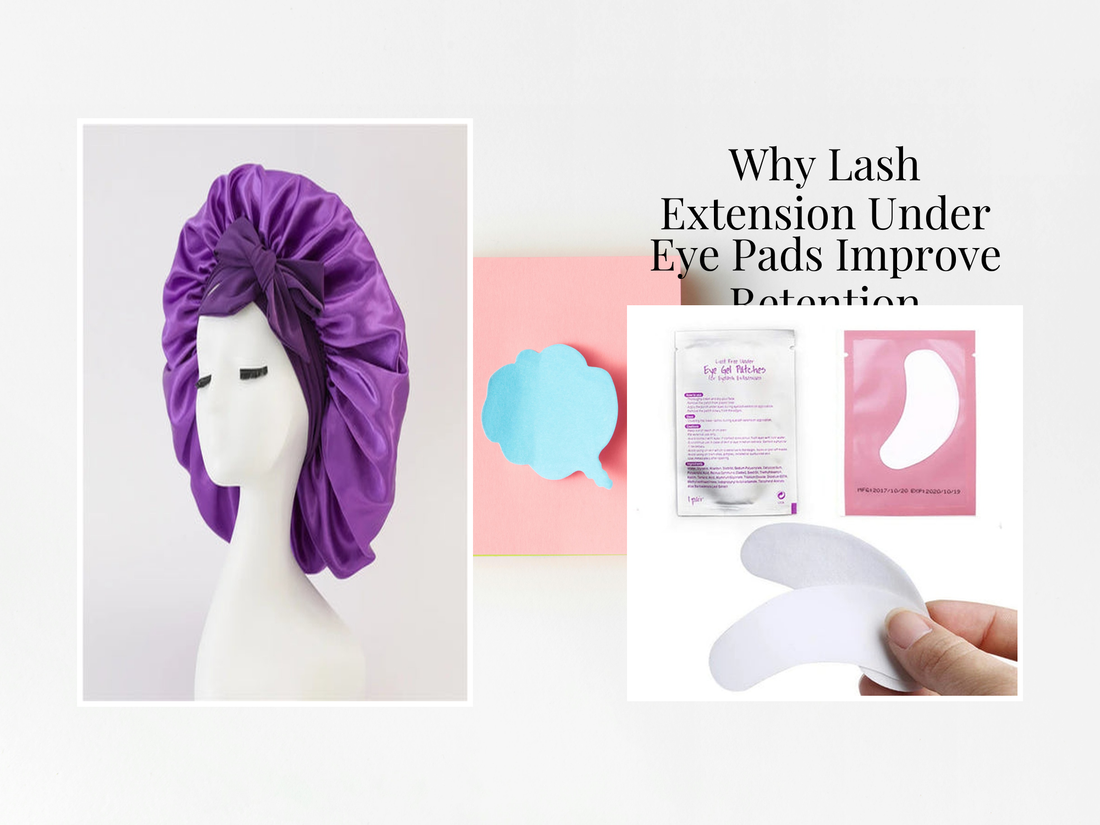 Why Lash Extension Under Eye Pads Improve Retention