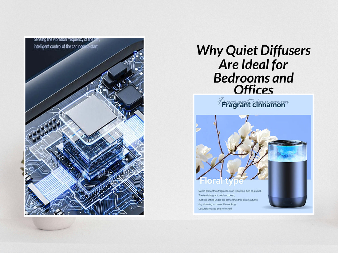 Why Quiet Diffusers Are Ideal for Bedrooms and Offices