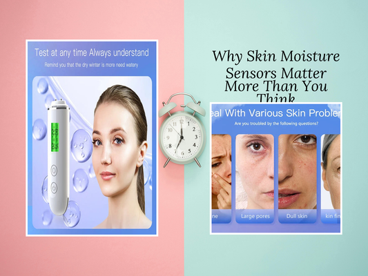 Why Skin Moisture Sensors Matter More Than You Think